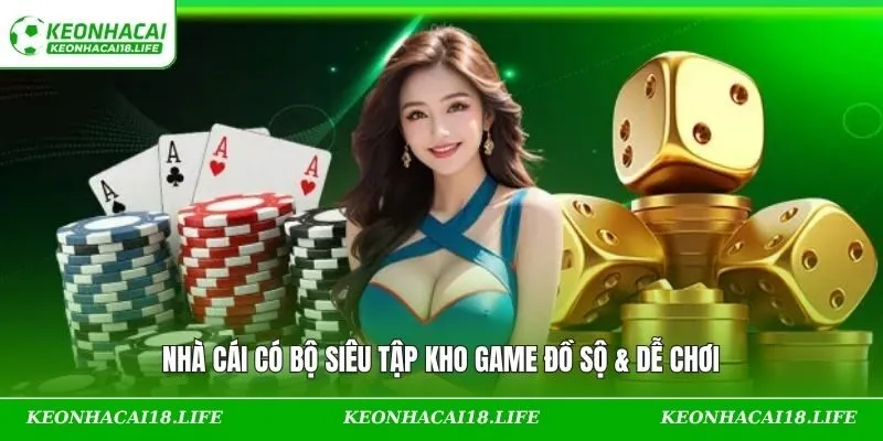 Nhà cái có bộ siêu tập kho game đồ sộ & dễ chơi